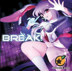 「BREAK!」 ORANGE★JAM&#39;s 2nd Collaboration Album Featuring VALLEYSTONE &amp; Sweet